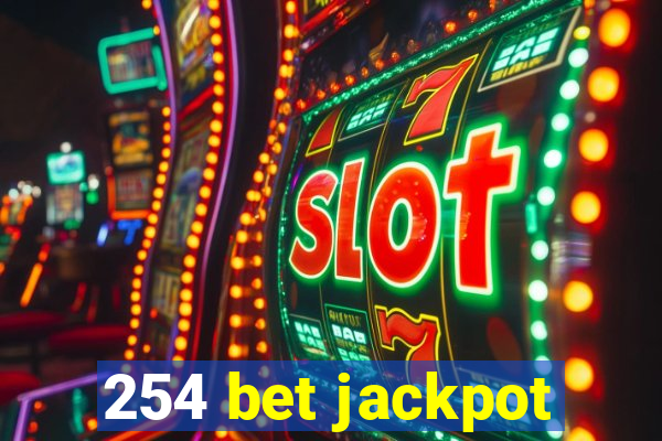 254 bet jackpot